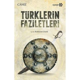Türklerin Faziletleri - Ebu Osman el-Cahız