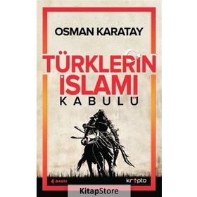 Türklerin İslamı Kabulü - Osman Karatay