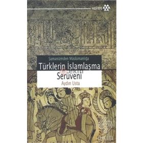 Türklerin İslamlaşma Serüveni - Aydın Usta