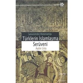 Türklerin İslamlaşma Serüveni - Aydın Usta