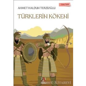 Türklerin Kökeni - Ahmet Haldun Terzioğlu