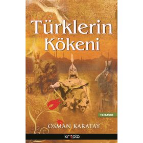TÜRKLERİN KÖKENİ - OSMAN KARATAY