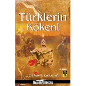 TÜRKLERİN KÖKENİ - OSMAN KARATAY
