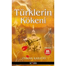 TÜRKLERİN KÖKENİ - OSMAN KARATAY