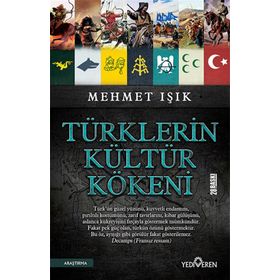 Türklerin Kültür Kökeni - Mehmet Işık