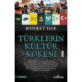 Türklerin Kültür Kökeni - Mehmet Işık