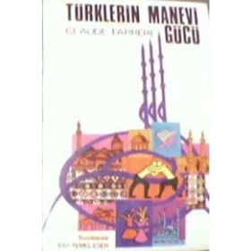 TÜRKLERİN MANEVI GÜCÜ - CLAUDE FARRERE