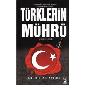 TÜRKLERIN MÜHRÜ - NURULLAH AYDIN