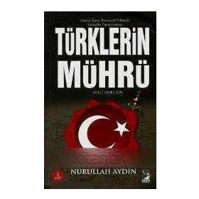 TÜRKLERIN MÜHRÜ - NURULLAH AYDIN