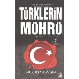 TÜRKLERIN MÜHRÜ - NURULLAH AYDIN