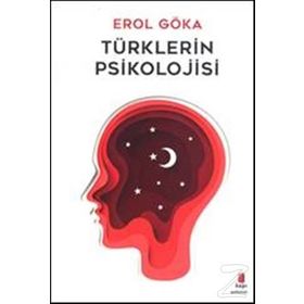 Türklerin Psikolojisi - Erol Göka