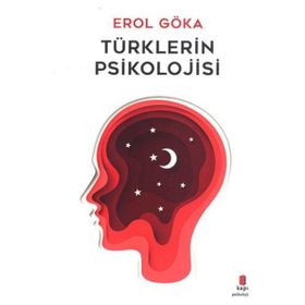 Türklerin Psikolojisi - Erol Göka