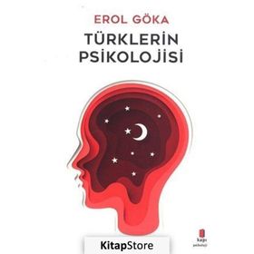 Türklerin Psikolojisi - Erol Göka
