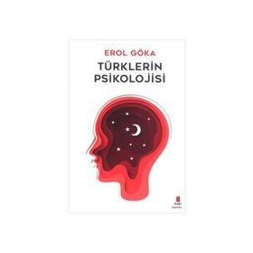 Türklerin Psikolojisi - Erol Göka