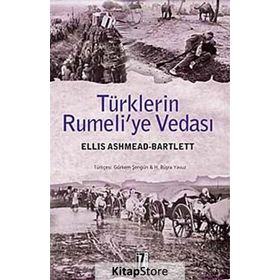 TÜRKLERİN RUMELI'YE VEDASI - ELLIS ASHMEAD BARTLETT