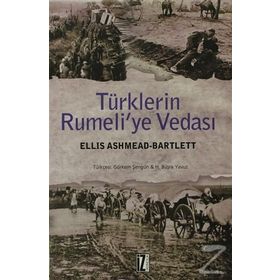 TÜRKLERİN RUMELI'YE VEDASI - ELLIS ASHMEAD BARTLETT
