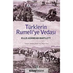 TÜRKLERİN RUMELI'YE VEDASI - ELLIS ASHMEAD BARTLETT