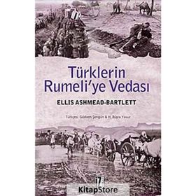 TÜRKLERİN RUMELI'YE VEDASI - ELLIS ASHMEAD BARTLETT