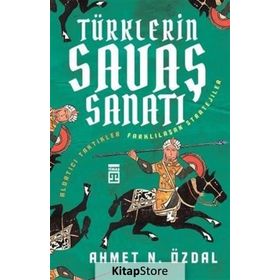 Türklerin Savaş Sanatı - Ahmet N. Özdal