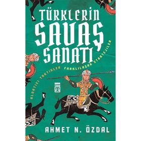 Türklerin Savaş Sanatı - Ahmet Nurullah Özdal