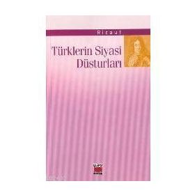 TÜRKLERİN SIYASI DÜSTURLARI - RICAUT