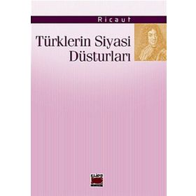 TÜRKLERİN SIYASI DÜSTURLARI - RICAUT