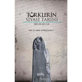 Türklerin Siyasi Tarihi MÖ 3 MS 7 Erol Kürkçüoğlu-Bilge Kültür Sanat