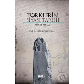 Türklerin Siyasi Tarihi MÖ 3 MS 7 Erol Kürkçüoğlu-Bilge Kültür Sanat