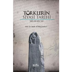 Türklerin Siyasi Tarihi(MÖ 3-MS 12) - Erol Kürkçüoğlu