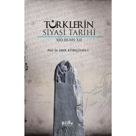 Türklerin Siyasi Tarihi(MÖ 3-MS 12) - Erol Kürkçüoğlu