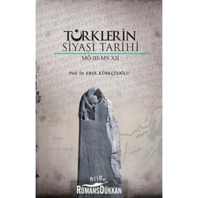 Türklerin Siyasi Tarihi(MÖ 3-MS 12) - Erol Kürkçüoğlu