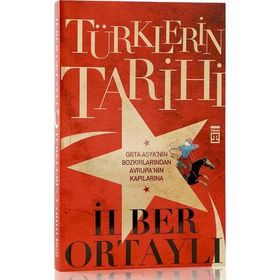 TÜRKLERİN TARİHİ 1 - İLBER ORTAYLI