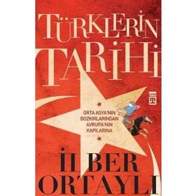 TÜRKLERİN TARİHİ 1 - İLBER ORTAYLI