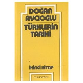 TÜRKLERİN TARIHI 2 - DOĞAN AVCIOĞLU