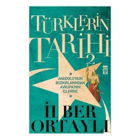 Türklerin Tarihi 2 - İlber Ortaylı