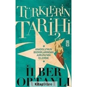 Türklerin Tarihi 2 - İlber Ortaylı