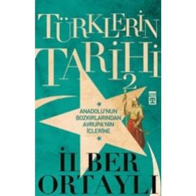 Türklerin Tarihi 2 - İlber Ortaylı