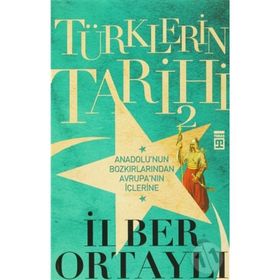 Türklerin Tarihi 2 - İlber Ortaylı