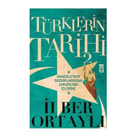 Türklerin Tarihi 2 - İlber Ortaylı