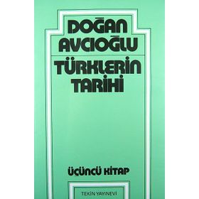 TÜRKLERİN TARIHI 3 - DOĞAN AVCIOĞLU