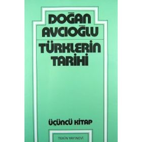 TÜRKLERİN TARIHI 3 - DOĞAN AVCIOĞLU