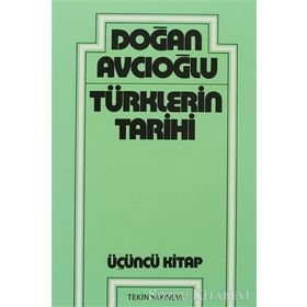 TÜRKLERİN TARIHI 3 - DOĞAN AVCIOĞLU