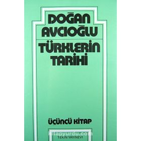 TÜRKLERİN TARIHI 3 - DOĞAN AVCIOĞLU