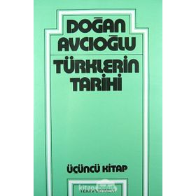 TÜRKLERİN TARIHI 3 - DOĞAN AVCIOĞLU