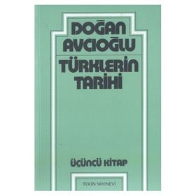 TÜRKLERİN TARIHI 3 - DOĞAN AVCIOĞLU