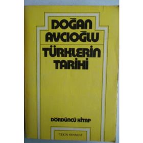 TÜRKLERİN TARIHI 4 - DOĞAN AVCIOĞLU