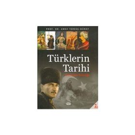 TÜRKLERİN TARIHI GEÇMİŞTEN GELECEĞE - UMAY GÜNAY TÜRKEŞ