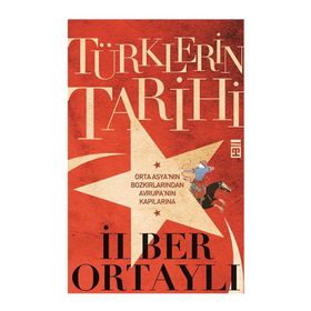 Türklerin Tarihi - İlber Ortaylı