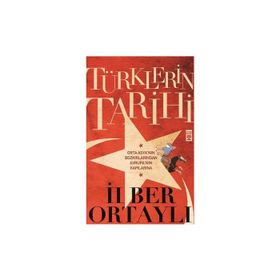 Türklerin Tarihi - İlber Ortaylı