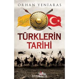 Türklerin Tarihi - Orhan Yeniaras
